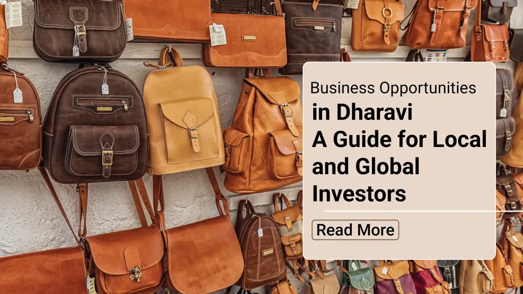 Business Opportunities in Dharavi A Guide for Local and Global Investors