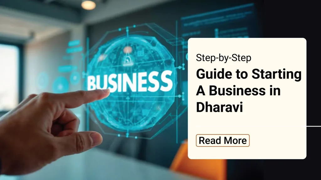 Step-by-Step Guide to Starting a Business in Dharavi