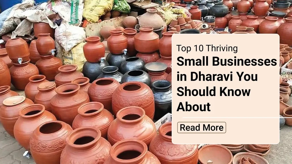 Top 10 Thriving Small Businesses in Dharavi You Should Know About